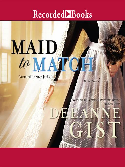 Title details for Maid to Match by Deeanne Gist - Available